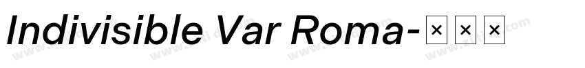 Indivisible Var Roma字体转换
